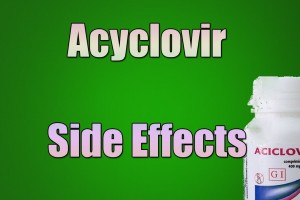 What Are the Side Effects of Aciclovir?